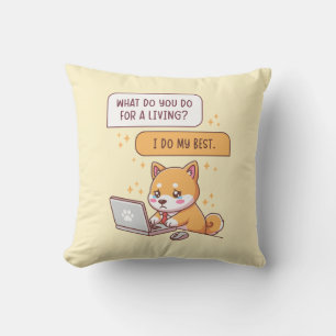 Coussin Que Faites-Vous Pour Gagner Votre Vie Je Fais De M