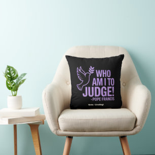 Coussin Qui suis-je pour juger le pape François Citer  Ins