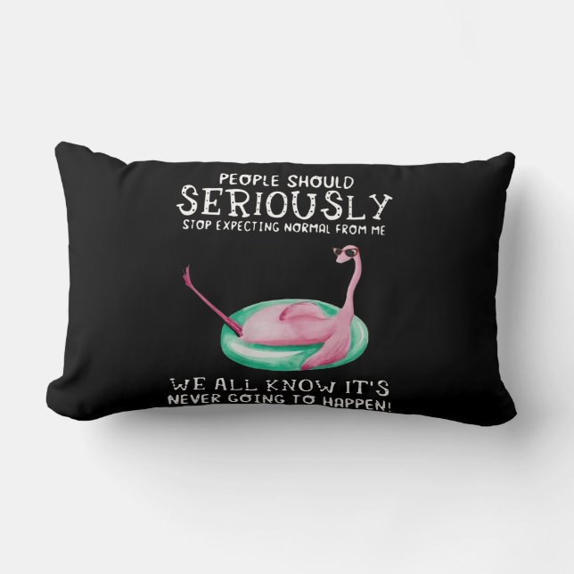 Coussin Rectangle Cadeau Flamant rose| Les gens doivent sérieusement (Recto)