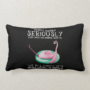 Coussin Rectangle Cadeau Flamant rose  Les gens doivent sérieusement
