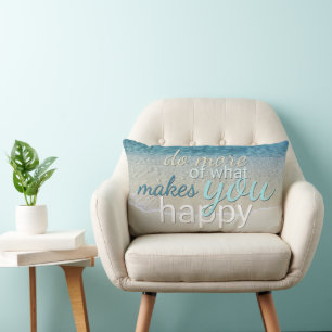 Coussin Rectangle Faites Plus De Ce Qui Vous Rend Heureux Citation