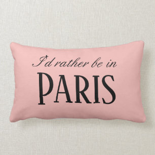Coussin Rectangle Français rose de Paris je serais plutôt à Paris
