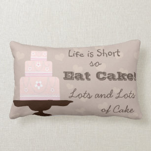 Coussin Rectangle La vie est short ainsi mangez le gâteau