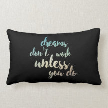 Les rêves ne fonctionnent pas à moins que vous