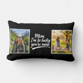 Coussin Rectangle Mom Im So Lucky Youre Mine Script 2 Photo Black