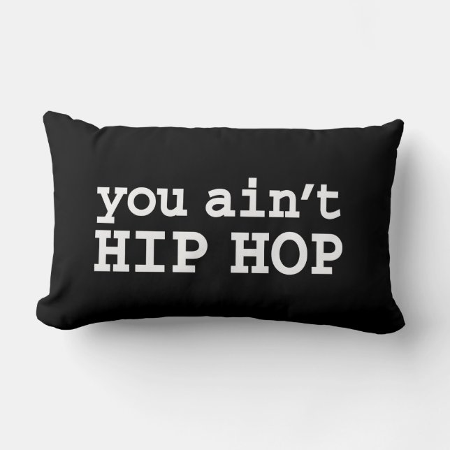 Coussin Rectangle tu n'es pas HIP HOP (Recto)