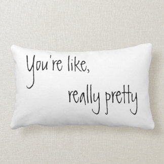 Coussin Rectangle Vous êtes comme vraiment joli