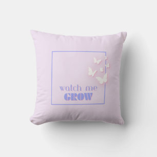 Coussin Regardez-moi grandir, Motivationnel, Inspirationne