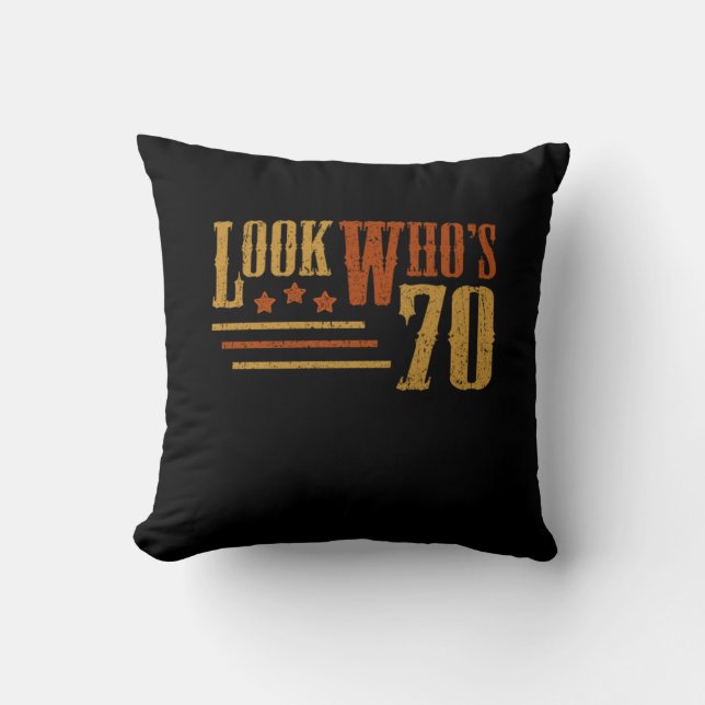 Coussin Regardez Qui 70 Ans Funny 70e Anniversaire Cadeau (Recto)