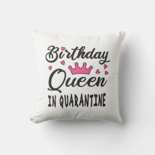 Coussin Reine d'anniversaire en quarantaine
