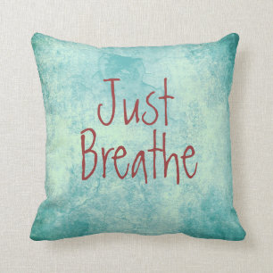 Coussin Respire juste la citation Jetez l'oreiller