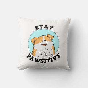 Coussin Restez Pawsitive Funny Smiling Chien Pun