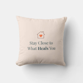 Coussin Restez Proche de Ce Qui Vous Guérit Minimal Motiva