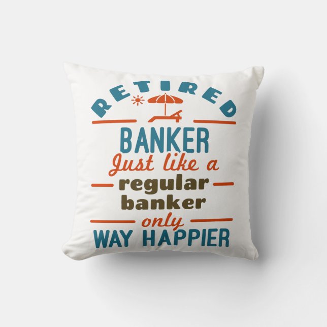 Coussin Retraité Banquier Bancaire Retraite Happier (Recto)