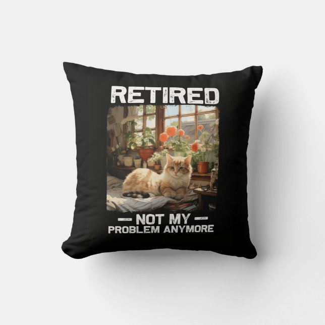 Coussin Retraité Pas Mon Problème Plus Drôle Chat Retraité (Recto)