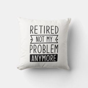 Coussin Retraité Plus Mon Problème