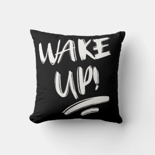 Coussin Réveillez-Vous ! Texte de conception agréable