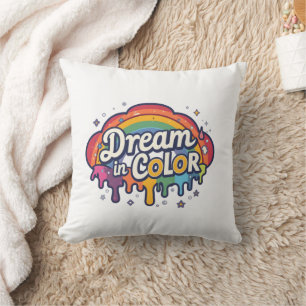 Coussin Rêver en Couleur Citation Positive Arc-en-Ciel