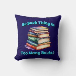 Coussin Rien de tel que trop de livres!