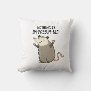 Coussin Rien N'Est Im-possum-ble Funny Possum Pun