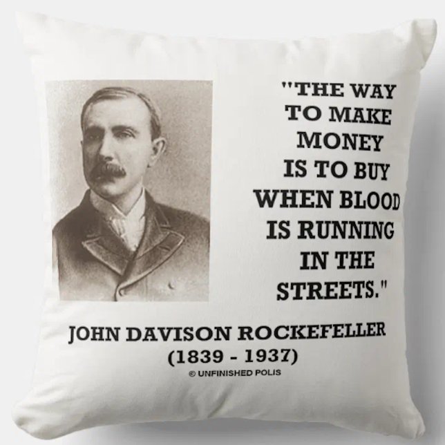 Coussin Rockefeller Buy When Blood Is Running In Streets (Throw pillow featuring J.D. Rockefeller's classic advice for any investor on how to make money )