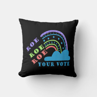 Coussin Roe roe roe votre vote pour le choix