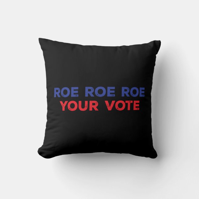 Coussin Roe Roe Roe Your Vote  96 (Recto)