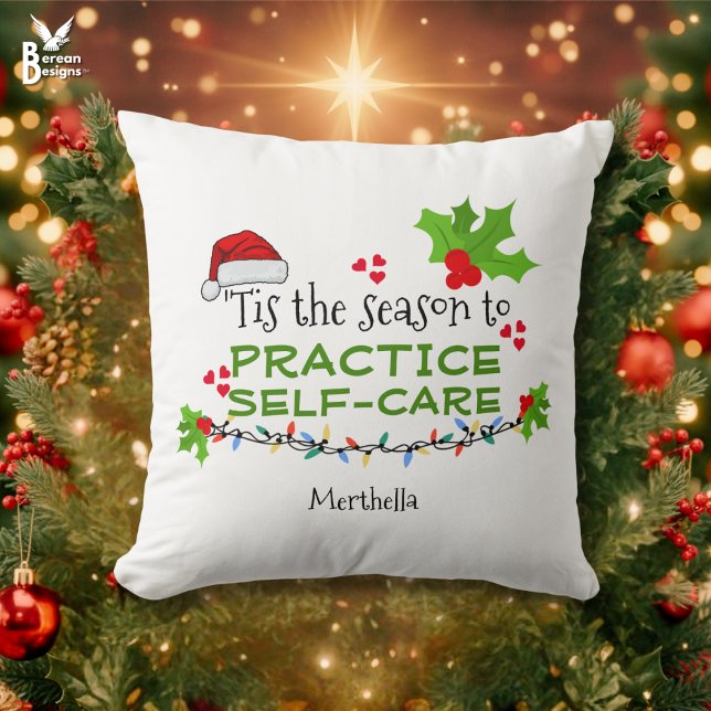 Coussin SAISON DE LA SANTÉ Mentale POUR Noël AUTO-SOINS (PRACTICE SELF-CARE Christmas Throw Pillow to raise awareness of mental wellbeing during the holidays)