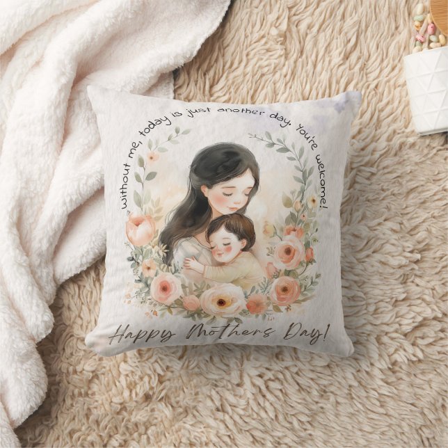 Coussin Sans moi, aujourd'hui n'est qu'une autre journée d (Couverture)