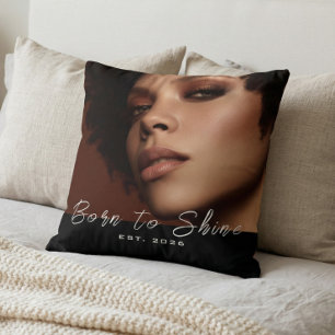 Coussin Script de photo Born to Shine