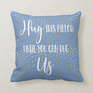 Coussin serrer ceci jusqu'à ce que vous puissiez nous ser