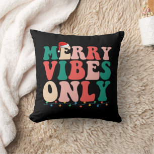 Coussin Seulement des vibrations joyeuses Noël Vacances Fa