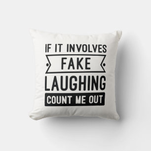 Coussin Si cela implique un faux rire
