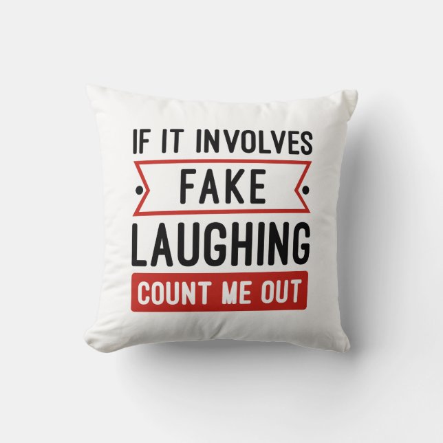 Coussin Si cela implique un faux rire (Recto)