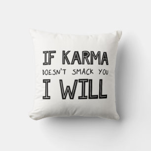 Coussin Si Karma ne vous frappe pas, je le ferai