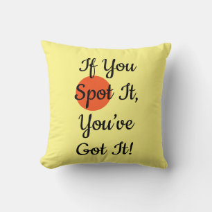 Coussin Si vous l'avez repéré, vous l'avez