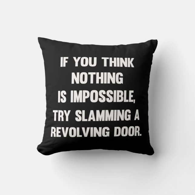 Coussin Si Vous Pensez Que Rien N'Est Impossible.. | Sarca (Recto)