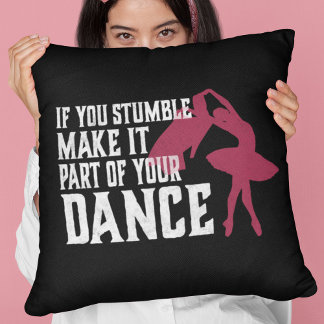 Coussin Si Vous Tombez, Faites-Le Partie De Votre Danse