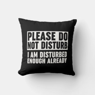 Coussin S'Il Vous Plaît, Ne Dérangez Pas Suffisamment Je S