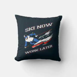 Coussin Ski maintenant travailler plus tard Sports d'hiver