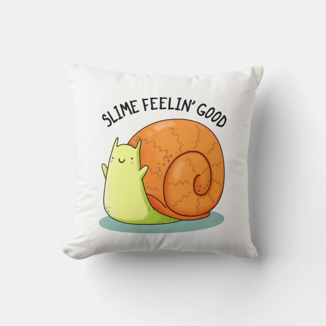 Coussin Slime Feelin Bon Amusant Snail Pun (Recto)