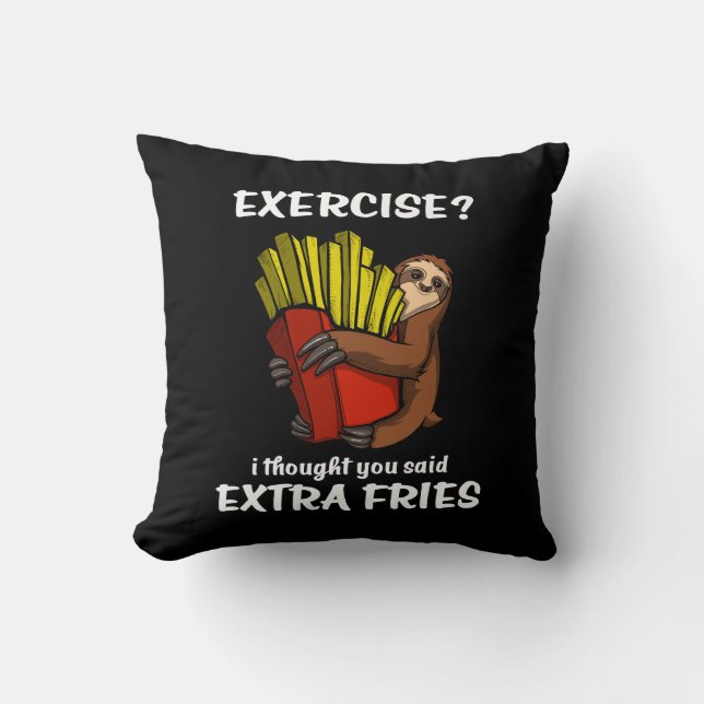 Coussin Sloth Exercise Je Pensais Que Vous Avez Dit Extra  (Recto)
