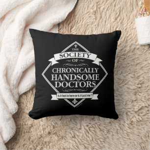 Coussin Société de médecins chroniquement beaux - Dr drôle