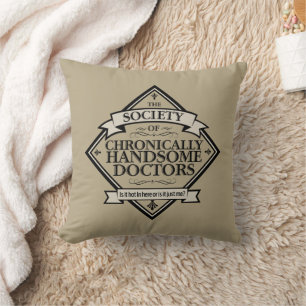 Coussin Société des docteurs Chroniquement beaux - drôle D