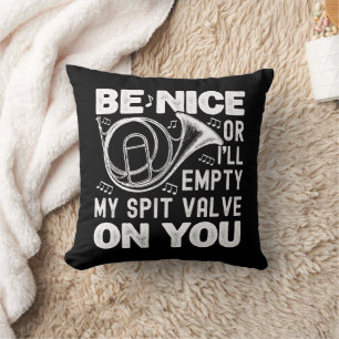 Coussin Sois gentil ou je vais vider ma corne de valve de