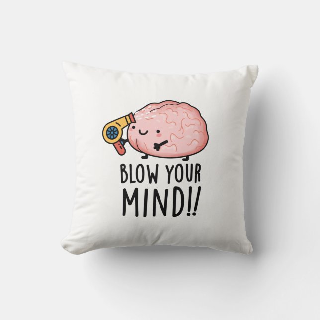 Coussin Souffle ton de cerveau drôle (Recto)