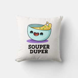 Coussin Souper Duper Fundy Soupe Pun