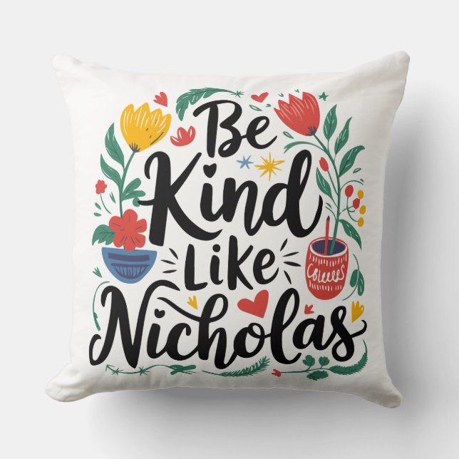 Coussin Soyez Comme Nicholas (Recto)