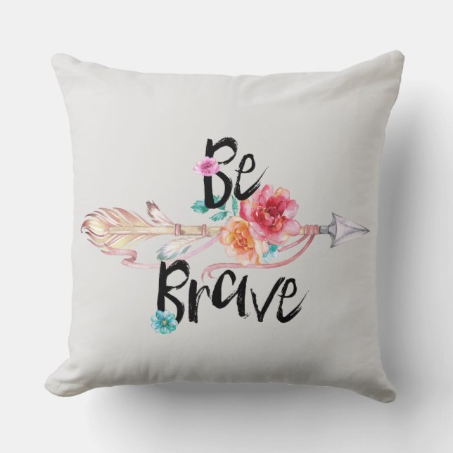 Coussin Soyez flèche courageuse avec des fleurs (Recto)