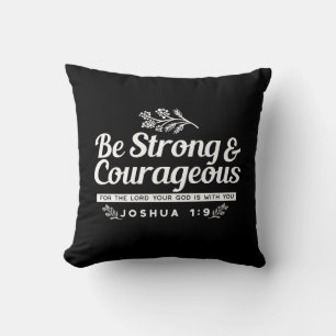 Coussin Soyez Fort et Courageux – Josué 1:9 Verset Bibliqu